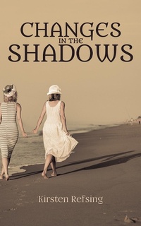 Enlarge image Cover: Changes in the Shadows - AUSTIN MACAULEY PUBLISHERS LTD