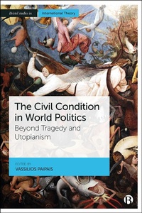 Abbildung von: The Civil Condition in World Politics - Bristol University Press