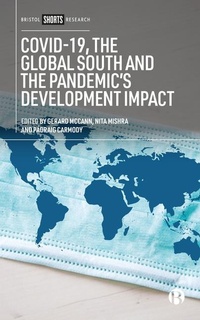 Enlarge image Cover: COVID-19, the Global South and the Pandemic's Development Impact - Bristol University Press