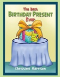 Cover: Best Birthday Present Ever - AUSTIN MACAULEY PUBLISHERS LTD