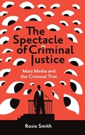 Cover: The Spectacle of Criminal Justice - Emerald Publishing Limited