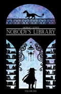 Cover: Nobody's Library Volume 1 - Sweatdrop Studios