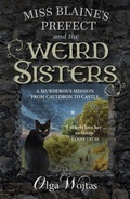 Cover: Miss Blaine's Prefect and the Weird Sisters - Saraband