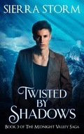 Cover: Twisted by Shadows (The Midnight Valley Saga) - The Midnight Valley Saga