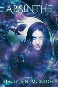 Enlarge image Cover: Absinthe - Stacey Jaine McIntosh