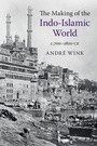 Cover: Making of the Indo-Islamic World - Cambridge University Press