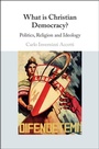 Cover: What is Christian Democracy? - Cambridge University Press