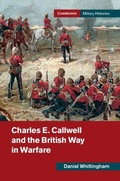 Cover: Charles E. Callwell and the British Way in Warfare - Cambridge University Press