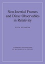 Cover: Non-Inertial Frames and Dirac Observables in Relativity - Cambridge University Press