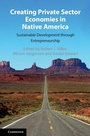 Cover: Creating Private Sector Economies in Native America - Cambridge University Press