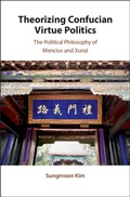 Cover: Theorizing Confucian Virtue Politics - Cambridge University Press