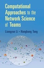 Cover: Computational Approaches to the Network Science of Teams - Cambridge University Press