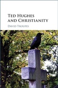 Cover: Ted Hughes and Christianity - Cambridge University Press