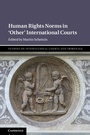 Cover: Human Rights Norms in 'Other' International Courts - Cambridge University Press