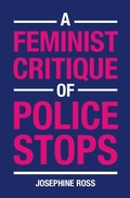 Cover: Feminist Critique of Police Stops - Cambridge University Press