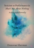 Cover: Stoicism as Performance in Much Ado about Nothing - Cambridge University Press