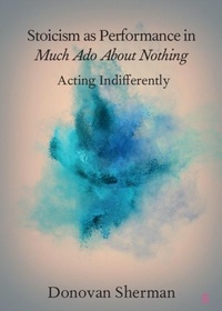 Enlarge image Cover: Stoicism as Performance in Much Ado about Nothing - Cambridge University Press