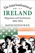 Cover: Americanisation of Ireland - Cambridge University Press