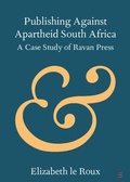 Cover: Publishing against Apartheid South Africa - Cambridge University Press