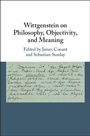 Cover: Wittgenstein on Philosophy, Objectivity, and Meaning - Cambridge University Press