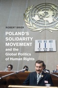 Cover: Poland's Solidarity Movement and the Global Politics of Human Rights - Cambridge University Press