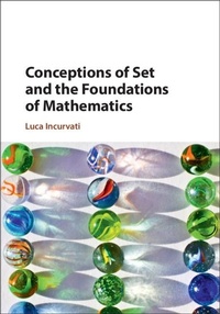 Enlarge image Cover: Conceptions of Set and the Foundations of Mathematics - Cambridge University Press