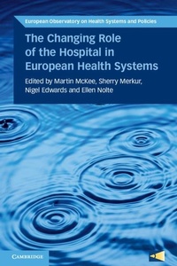 Enlarge image Cover: Changing Role of the Hospital in European Health Systems - Cambridge University Press