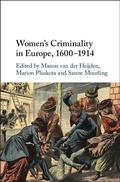Cover: Women's Criminality in Europe, 1600-1914 - Cambridge University Press