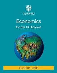 Enlarge image Cover: Economics for the IB Diploma Coursebook - eBook - Cambridge University Press