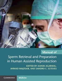 Enlarge image Cover: Manual of Sperm Retrieval and Preparation in Human Assisted Reproduction - Cambridge University Press