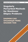 Cover: Singularly Perturbed Methods for Nonlinear Elliptic Problems - Cambridge University Press