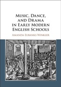 Cover: Music, Dance, and Drama in Early Modern English Schools - Cambridge University Press