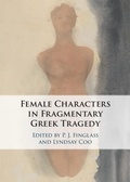 Cover: Female Characters in Fragmentary Greek Tragedy - Cambridge University Press