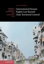 Cover: International Human Rights Law Beyond State Territorial Control - Cambridge University Press