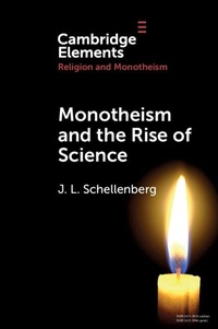 Enlarge image Cover: Monotheism and the Rise of Science - Cambridge University Press
