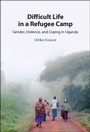 Cover: Difficult Life in a Refugee Camp - Cambridge University Press