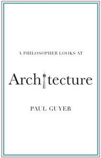 Enlarge image Cover: Philosopher Looks at Architecture - Cambridge University Press