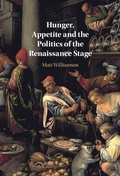 Cover: Hunger, Appetite and the Politics of the Renaissance Stage - Cambridge University Press