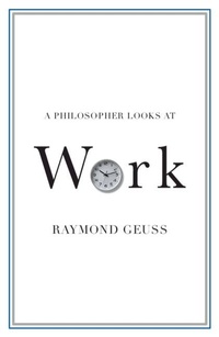Enlarge image Cover: Philosopher Looks at Work - Cambridge University Press