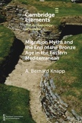 Cover: Migration Myths and the End of the Bronze Age in the Eastern Mediterranean - Cambridge University Press