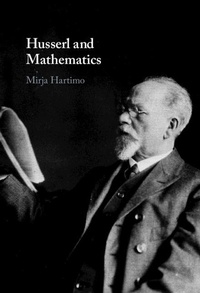 Enlarge image Cover: Husserl and Mathematics - Cambridge University Press