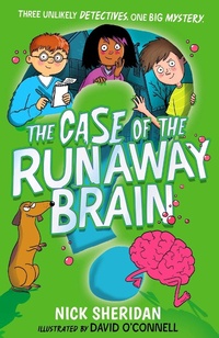 Enlarge image Cover: The Case of the Runaway Brain - Simon & Schuster Ltd