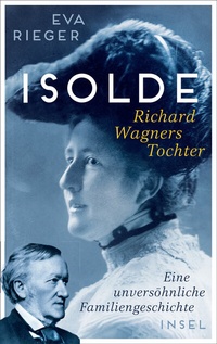 Abbildung von: Isolde. Richard Wagners Tochter - Insel