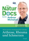 Cover: Die Natur-Docs - Meine besten Heilmittel f&uuml;r Gelenke. Arthrose, Rheuma und Schmerzen - Insel