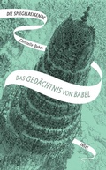 Cover: Die Spiegelreisende 3 - Das Ged&auml;chtnis von Babel - Insel