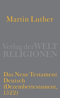 Abbildung von: Das Neue Testament Deutsch - Verlag der Weltreligionen