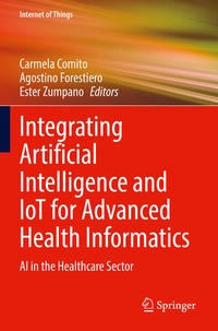 Enlarge image Cover: Integrating Artificial Intelligence and IoT for Advanced Health Informatics - Springer