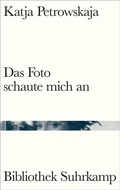 Cover: Das Foto schaute mich an - Suhrkamp