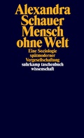Bild: Mensch ohne Welt - Suhrkamp
