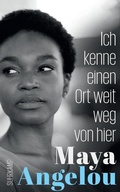 Cover: Ich kenne einen Ort weit weg von hier (Maya Angelous Memoire 5) - Suhrkamp